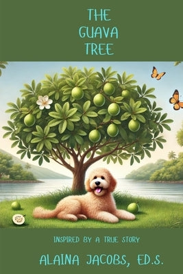 The Guava Tree by Jacobs, Alaina