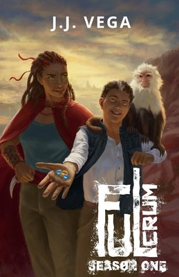 Fulcrum: A Dystopian Post-Armageddon Technofantasy by Vega, J. J.