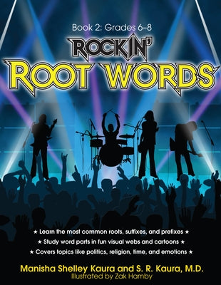 Rockin' Root Words: Book 2, Grades 6-8 by Kaura, Manisha Shelley