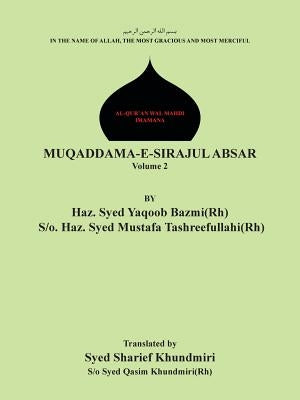 Muqaddama-E-Sirajul Absar: Volume 2 by Khundniri, Syed