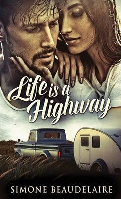 Life Is A Highway by Beaudelaire, Simone