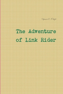 The Adventure Of Link Rider by E. Fidget, Spinner