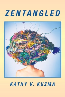 Zentangled by Kuzma, Kathy V.