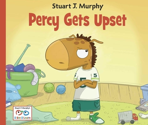 Percy Gets Upset: Emotional Skills: Dealing with Frustration by Murphy, Stuart J.
