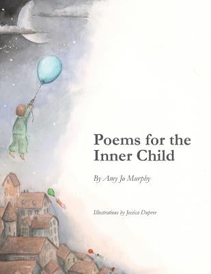 Poems for the Inner Child by Dupree, Jessica