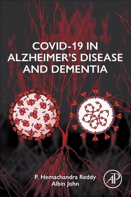 Covid-19 in Alzheimer's Disease and Dementia by Reddy, P. Hemachandra