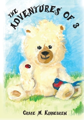 The Adventures of 3 by Kinnebrew, Grace M.