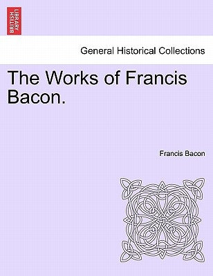 The Works of Francis Bacon. Vol. IX by Bacon, Francis