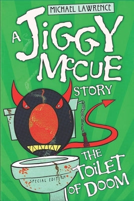 The Toilet of Doom: Brand New, Author's Special Edition. by Lawrence, Michael