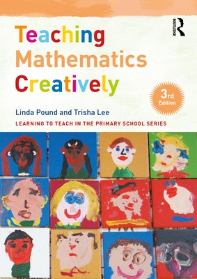 Teaching Mathematics Creatively by Pound, Linda