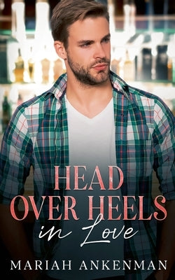Head Over Heels In Love by Ankenman, Mariah