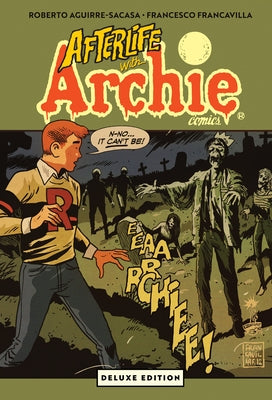 Afterlife with Archie Deluxe Edition by Aguirre-Sacasa, Roberto