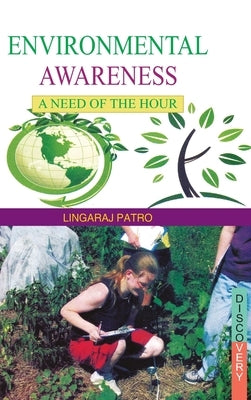 Environmental Awareness: A Need of the Hour by Patro, L. R.