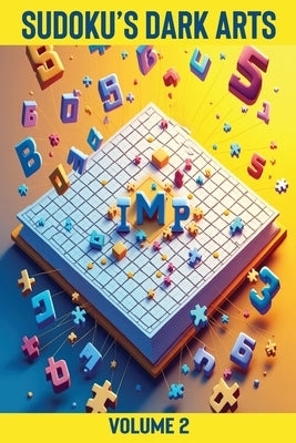 Sudoku's Dark Arts: Volume 2 by Publishing, Icons Media