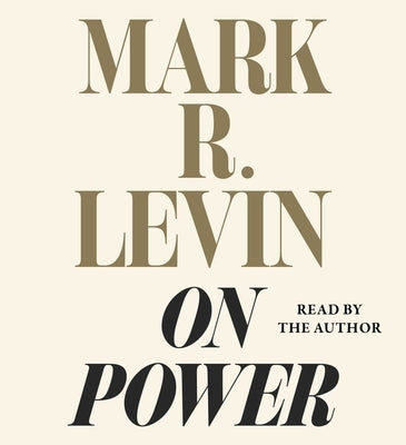 On Power by Levin, Mark R.