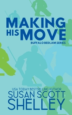 Making His Move by Shelley, Susan Scott