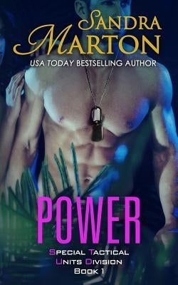 Power: Special Tactical Units Division, Book 1 by Marton, Sandra