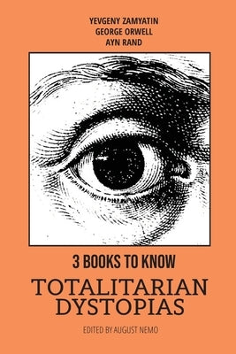 3 books to know - Totalitarian dystopias by Orwell, George (Autor)