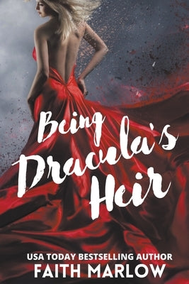 Being Dracula's Heir (Being Mrs. Dracula Series Book 3) by Marlow, Faith