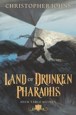 Land of Drunken Pharaohs: A GameLit Urban Fantasy by Johns, Christopher