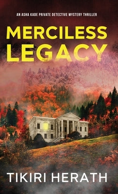 Merciless Legacy: A gripping murder mystery suspense novel by Herath, Tikiri