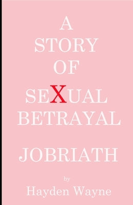 A Story of Sexual Betrayal: Jobriath by Wayne, Hayden