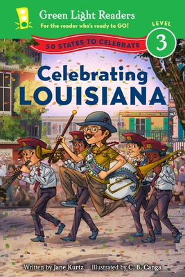 Celebrating Louisiana: 50 States to Celebrate by Kurtz, Jane
