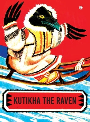 Kutkha the Raven by Rachov, Y.