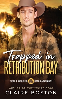 Trapped in Retribution Bay by Boston, Claire