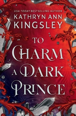 To Charm a Dark Prince by Kingsley, Kathryn Ann