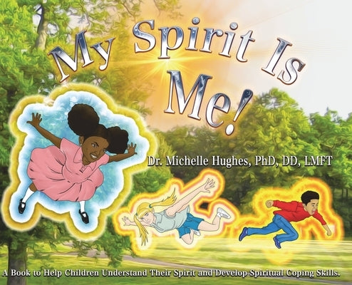 My Spirit Is Me! by Hughes, Michelle