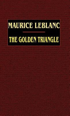 The Golden Triangle by LeBlanc, Maurice