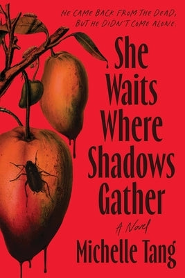 She Waits Where Shadows Gather by Tang, Michelle