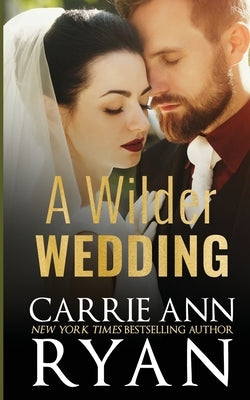 A Wilder Wedding by Ryan, Carrie Ann