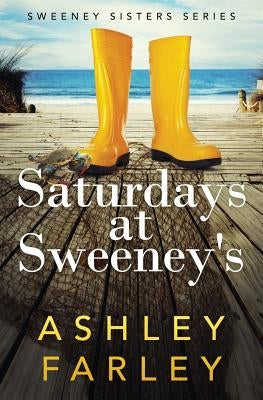 Saturdays at Sweeney's by Farley, Ashley