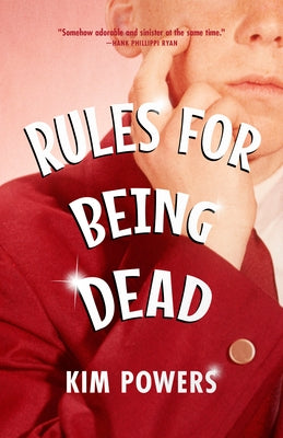 Rules for Being Dead by Powers, Kim