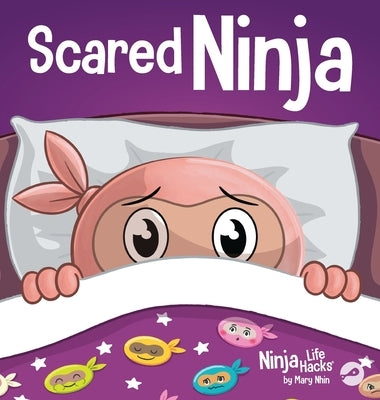 Scared Ninja: A Children's Book About Facing Fears by Nhin, Mary
