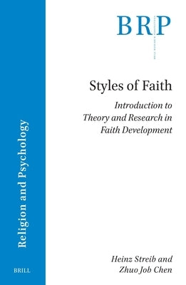 Styles of Faith: Introduction to Theory and Research in Faith Development by Streib, Heinz