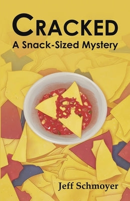 Cracked: A Snack-Sized Mystery by Schmoyer, Jeff