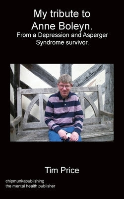 My tribute to Anne Boleyn by Price, Tim