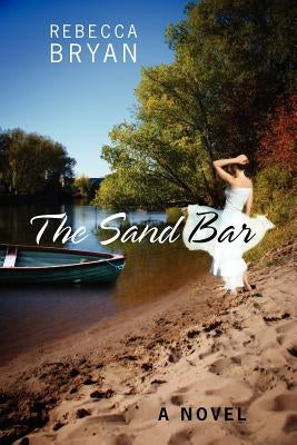 The Sand Bar by Bryan, Rebecca