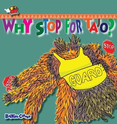 Why Stop For Tajo?: A story about respecting authority by Baker, L. S. V.
