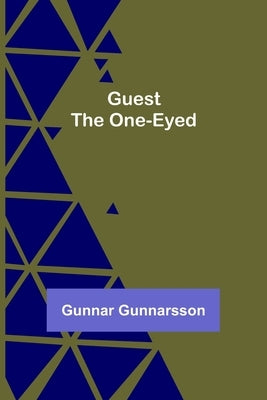 Guest the One-Eyed by Gunnarsson, Gunnar