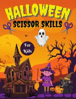 Halloween scissor skills for kids: Book for Kids with Coloring and Cutting/Scissor Skills Cutting Practice for Little Kids, Boys and Girls by McJamie, Rex