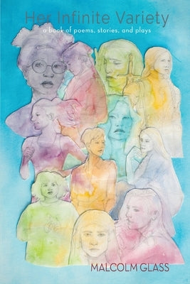 Her Infinite Variety by Glass, Malcolm