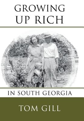 Growing Up Rich: In South Georgia by Gill, Tom