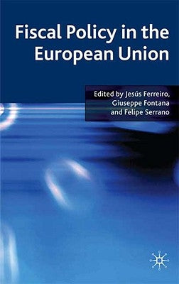 Fiscal Policy in the European Union by Ferreiro, J.