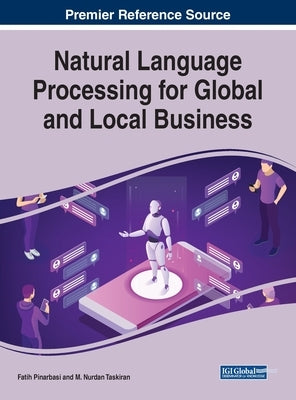 Natural Language Processing for Global and Local Business by Pinarbasi, Fatih