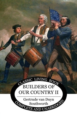 Builders of our Country II by Southworth, Gertrude Van Duyn