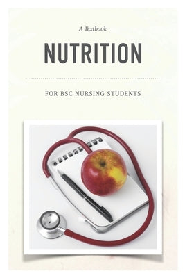 Textbook on Nutrition for BSc Nursing Students by Wagner, Ken